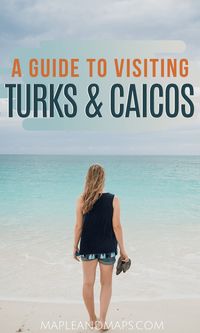 A Guide to Turks & Caicos (Without a Resort!) - Maple & Maps