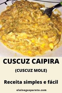 Aqui no interior de São Paulo esse cuscuz é o maior sucesso! Fica molinho, muito gostoso, rende muito e é muito simples de fazer. Clique no pin e veja a receita! #cozinha #comida #cuscuz #frango #receitas #gastronomia