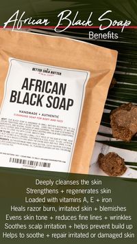 Our authentic African Black Soap is made by a women's coop in Ghana and imported in small batches so it is fresh. This soap is popular for its deep cleaning and nourishing properties and the fact that it is 100% natural with no chemicals or fragrances.