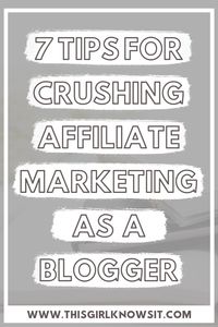 Ready to get started with affiliate marketing, but don't know where to begin? This post provides 7 tips for crushing affiliate marketing as a blogger, perfect for those ready to begin making money with their blogs! Be sure to check out the post ASAP to begin creating your affiliate marketing strategy. #blog #blogging #blogmonetization #affiliatemarketing #bloggers