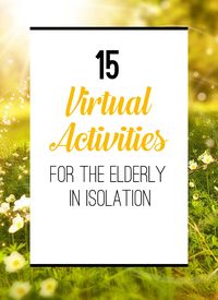 15 Virtual Activities for Residents in Isolation: The COVID-19 pandemic has changed your activity calendar, and you might be struggling to find new ways to connect with your residents. If you have technology readily available in your community, you can begin to spice up your programming by using virtual activities.