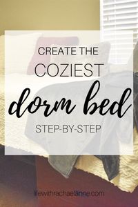 how to create the coziest dorm bed
