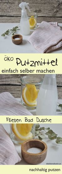 Putzmittel und Reiniger kann man einfach selbermachen: DIY Öko Reinigungsmittel sind nachhaltig, frei von Chemie und können auch von Kindern verwendet werden. Die genaue Rezeptur und wie man sie am besten anwendet.