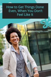 Do you have something that you need to do but you just don’t have the energy or motivation to get started? Here’s an easy process that will teach you how to get things done when you don’t feel like it.