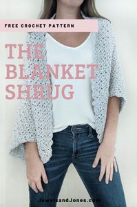 The Blanket Shrug - Free Crochet Pattern - Jewels and Jones