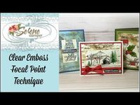 Clear Emboss Focal Point Technique with "Snow Front" Stamp Set! - YouTube
