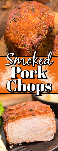 After marinating them, these delicious smoked pork chops can be done in under 40 minutes and on the table!