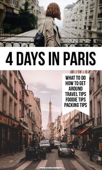 The Ultimate 4 Days In Paris Itinerary | How to spend a long weekend in Paris | what to do in Paris with 4 days | Paris itinerary in four days | Paris travel tips | travel guide to paris