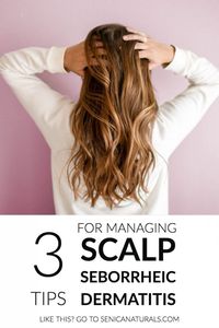 Three tips that have helped me manage seborrheic dermatitis of the scalp and care for my hair. I hope they help you on your journey. #dryhair #dermatitis #hairtips #seborrheicdermatitis