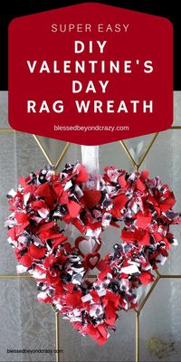 Super Easy DIY Valentine's Day Rag Wreath #blessedbeyondcrazy #valentinesday #diy #crafts