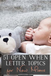 51 Open When Letter Topics for New Moms