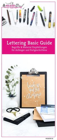 Lettering Basic Guide mit Tipps & Tricks für Anfänger und Fortgeschrittene | Mit Empfehlungen für Lettering Stifte, Lettering Papier und andere Materialien