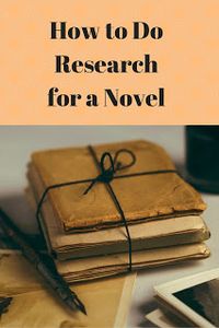 How to Do Research for a Novel