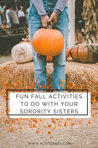 It’s officially Fall! The air is crisp, leaves are falling and you’re finally able to break out your cutest sweaters and booties. It’s time for you to get festive and start making some memories with this list of fun fall activities to do with your sisters. Read more fun sorority tips at www.alistgreek.com! #sororitylife #sororityips #sororityblogs #fallseason #sororitysisters #gogreek #greeklife #alistgreek