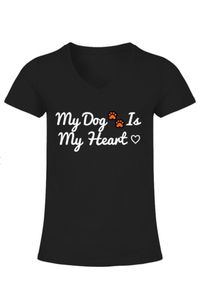 T-SHIRT COL V FEMME - MY DOG IS MY HEART...#dogmom #dogmomlife #dogmomaf #dogmommy #dogmomma #dogmoments #dogmomproblems #dogmoms #dogmomprobs #dogmoment #dogmomforlife #dogmomsofinstagram #dogmommylife #dogmomsofdallas #dogmomlifestyle #dogmomgoals #dogmomstatus #DogMomSquad #dogmomsoftexas #dogmommalife #dogmomextreme #dogmomwins #dogmomswholikesushi #dogmomsrock #DogMomBeanieHat #dogmomduties #dogmomsofchicago #dogmomscounttoo #dogmomforlyfe #dogmomgiveaway
