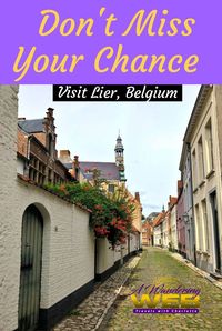 Check out these top must-see locations in Belgium to add to your bucket list. My favourite was the beguinage! Click through to see them all. #belgium #smalltowns #traveldestinations