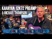 Michael Thompson presents Kahayan 12K72 Preamp - YouTube