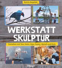 schaeresteipapier: Buch - Werkstatt Skulptur