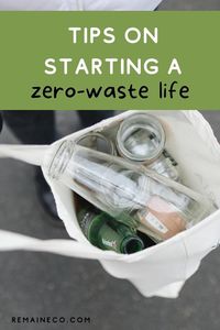 Zero Waste For Beginners: How to go zero-waste 12 tips