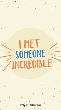 I met someone incredible, Instagram highlights, templates, template, helloanascanio, quote