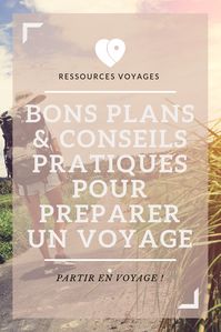 Mes bons plans et mes conseils pratiques pour vous aider à préparer vos prochaines vacances, votre voyage au long cours ou une escapade de quelques jours. #voyage #conseils #bonsplans