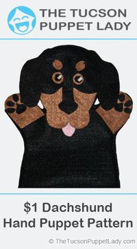 PDF pattern for making a Dachshund out of felt. Want to make a dog hand puppet that has a moving mouth? Our Dog Hand Puppet Sewing Pattern is available at https://thetucsonpuppetlady.com/downloads/dog-pattern/
