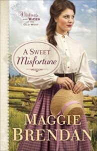 A Sweet Misfortune by Maggie Brendan | Crystal Caudill