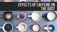 The Effects of Caffeine on the Body - YouTube