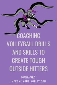 Coaching Volleyball Drills and Skills To Create Tough Outside Hitters. For more info https://www.improveyourvolley.com/youth-volleyball-drills.html