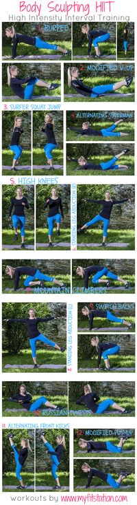 Body Sculpting HIIT: warm up 5-10 min. Do each move for 30 seconds with a 10 second rest between each exercise. Repeat. Cool down/stretch.