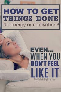 Do you have something that you need to do but you just don’t have the energy or motivation to get started? Here’s an easy process that will teach you how to get things done when you don’t feel like it.
