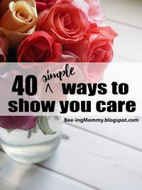 40+ simple ways to show you care - the true meaning of Valentine's Day