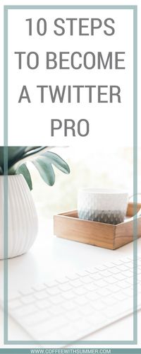 Struggling with Twitter? Not sure how to grow? Here are 10 Steps To Become A Twitter PRO! #twitter #twittertips #twitterpro