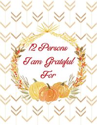 Free Printable 12 Persons I Am Grateful For