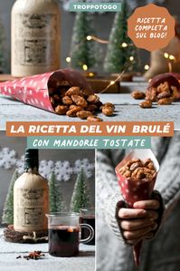 Proprio come ai mercatini di Natale! Ecco la ricetta originale del vin brulé con golose mandorle tostate. #recipes #christmasrecipes #xmasrecipes #ricette #ricettedinatale #natale #mercatini #vinbrulé #vinbrule #regali #idee #regalo #regalidinatale #mandorle #mandorletostate