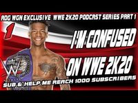 I'M CONFUSED ON WWE 2K20 | WWE 2K20 ADG EXCLUSIVE PODCAST