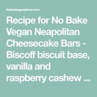 Recipe for No Bake Vegan Neapolitan Cheesecake Bars - Biscoff biscuit base, vanilla and raspberry cashew cheesecake layers and dark chocolate