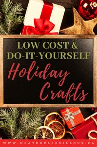 Low Cost & DIY Holiday Crafts - Heather LeGuilloux / mental health blogger