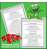 Crayons & Cuties In Kindergarten: 29 Things To Do On February 29th!
