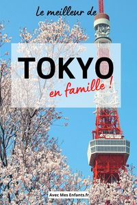 Coups de coeur, activités amusantes et insolites à faire avec les enfants, bonnes adresses et conseils pratiques pour découvrir Tokyo en famille : une mine d'infos ! #japon #voyageenfamille #tokyo