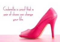 Inspirational quote postcard #shoes #cinderella #positivity #dreams #inspire #quote