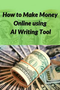 Make Money Online using the Best AI Writing System