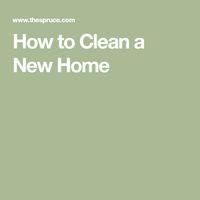 How to Clean a New Home
