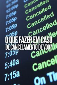 O que fazer quando o voo é cancelado? #voo #viajar #viagem