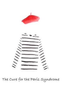 The Cure for the Paris Syndrome - The Simply Luxurious Life®