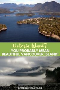 Victoria Island? You Probably Mean Vancouver Island