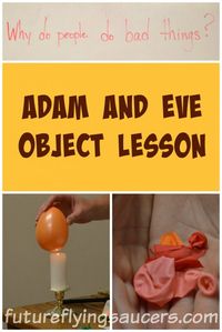 Have you ever had anyone ask, "Why do people do bad things?" How would the Bible answer this question? This Adam and Eve object lesson will help. ~ futureflyingsaucers.com