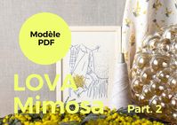 LOVA Mimosa - Modèle de broderie - Part. 2 - #MarionRomainPatterns