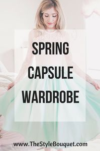 Check out this Spring Capsule Wardrobe! Find out what Spring additions you should include in your wardrobe. I did include skinny jeans although a more relaxed fit is on trend. Choose what you like and what looks great on you! #Spring #Capsule #Wardrobe #Fashion #Season