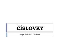 ČÍSLOVKY Mgr. Michal Oblouk.>